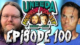 Uneeda Horror Podcast Episode 100  Pizowell rage Quits Disney and Drumdums Returns [upl. by Schmeltzer]