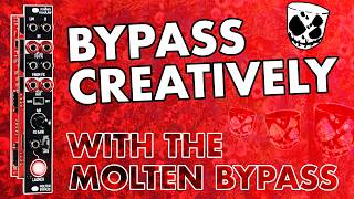 BYPASS CREATIVELY with the Molten Bypass  Molten Modular amp Befaco mute switch bypass amp beyond [upl. by Penelopa]