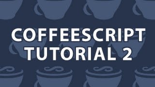 CoffeeScript Tutorial 2 [upl. by Onabru395]