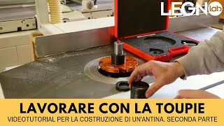 LAVORARE CON LA TOUPIE Videotutorial per la costruzione di unantina Seconda e ultima parte [upl. by Zahara933]