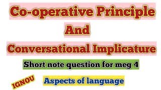 Cooperative principle and Conversational Implicature  Aspects of language meg 4 [upl. by Reggy164]