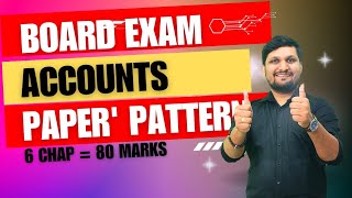 Accounts Paper Pattern Board Exam 2024  6 CHAP 80 Marks AKCA [upl. by Schreiber858]