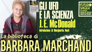 GLI UFO E LA SCIENZA  La BIBLIOTECA di BARBARA MARCHAND [upl. by Sirtemed340]