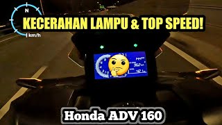 Honda ADV 160 2023 Malaysia  KECERAHAN LAMPU amp TOP SPEED [upl. by Gamaliel606]