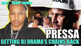 PRESSA On Getting DJ Drama Chains Back From Toronto Goons [upl. by Monaco]