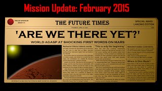 Mars Mission Update February 2015 [upl. by Inatsed464]