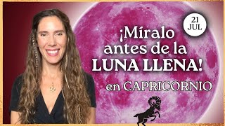 Luna Llena Capricornio Nº2 🌕 21 julio 2024 🔥 Intensidad y Nuevos órdenes 💸 [upl. by Bainter902]