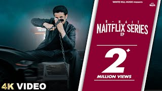 R NAIT  EP Naitflix Series Official Video Shipra Goyal  Mad Mix  Mix Singh  Sharry Nexus [upl. by Particia576]