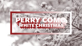 Perry Como  White Christmas Official Lyric Video 🎄 [upl. by Engedus412]