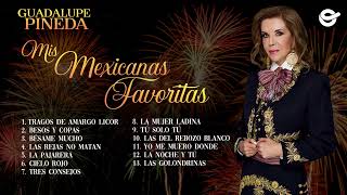 Guadalupe Pineda  Mis Mexicanas Favoritas Mix [upl. by Yancey407]