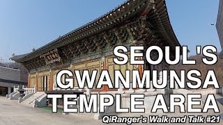 Seouls Gwanmunsa Temple  QiRangers Walk and Talk 21 [upl. by Sebastien]