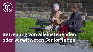 Seniorenbetreuung von alleinstehenden und verwitweten Seniorinnen [upl. by Hcurab]