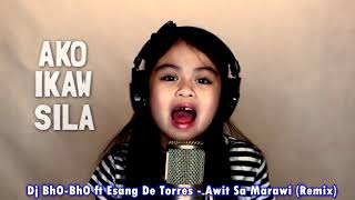 Esang De Torres Dj BhOBhO  Awit Sa Marawi Remix [upl. by Felicio]