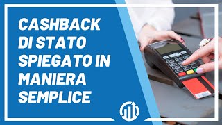 Come funziona il CASHBACK DI STATO 2021 spiegato in maniera semplice [upl. by Brenden]