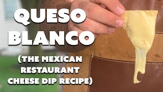 Queso Blanco Recipe  Mexican White Cheese Dip Recipe thats SO GOOD [upl. by Yllitnahc]