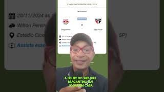 CAMPEONATO BRASILEIRO SÉRIE A  2024  RODADA 34° BRAGANTINO VS SÃO PAULO [upl. by Easton]