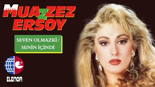 Muazzez Ersoy  Seven Olmaz Ki [upl. by Swenson673]