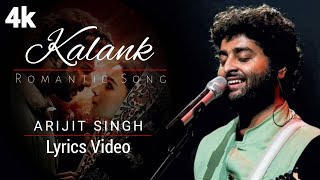 Kalank Title Track Arijit Singh  Lyrics  Alia Bhatt Varun Dhawan  Pritam  Amitabh B [upl. by Ahsenid511]