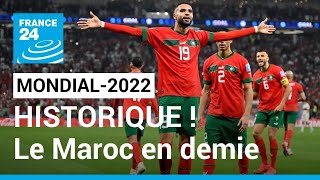 Mondial2022  HISTORIQUE  Le Maroc est en demifinale de la Coupe du monde • FRANCE 24 [upl. by Aenyl]