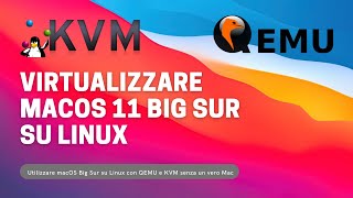 Virtualizzare macOS 11 Big Sur su Linux con QEMU e KVM [upl. by Nylatsirhc]