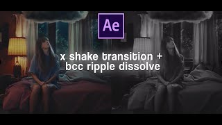 x shake transition  bcc ripple dissolve  after effects [upl. by Sobmalarah]