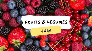 🍒 Fruits amp légumes de Juin [upl. by Matheny11]