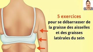 5 exercices pour se débarrasser de la graisse des aisselles et des graisses latérales du sein [upl. by Leiso560]