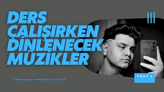 Ders Çalışırken Dinlenecek Motivasyon Verici Müzikler  Rahatlatıcı ve Odaklanma şarkıları [upl. by Arimay640]