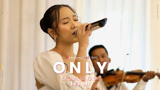 ONLY  LEE HI  HARMONIC MUSIC COVER [upl. by Powel]