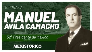 Manuel Ávila Camacho  Biografía [upl. by Htenay697]