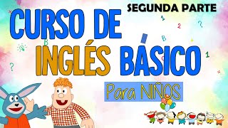 Curso GRATIS de INGLÉS BÁSICO para niños  Parte 2 [upl. by Wernda]