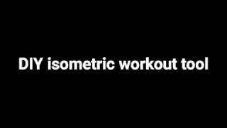 DIY  isometric isokinetic workout tool  isometrisches isokinetisches Trainingsgerät [upl. by Ysabel]