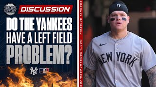 Do the Yankees have a left field problem brewing [upl. by Lyon]