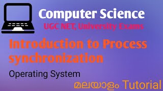 Introduction To Process Synchronization  Operating System Malayalam Tutorial [upl. by Bautram]