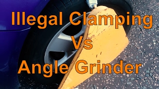 Illegal Clamping Vs Angle Grinder [upl. by Adnalor]