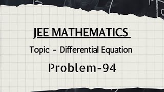 Problem94 JEE Math question  variable separable method   Differential Equation [upl. by Tilla870]