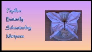 Pliages de serviettes napkin folding  Papillon  Butterfly  Schmetterling  Mariposa [upl. by Asia]