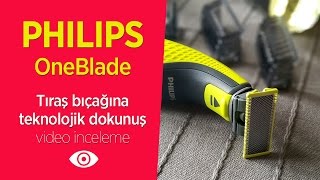 Philips OneBlade inceleme quotTıraş bıçağına teknolojik dokunuşquot [upl. by Mahsih454]