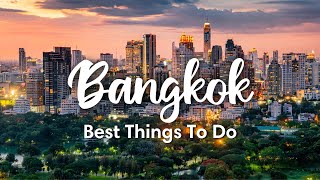 BANGKOK THAILAND 2023  10 BEST Things To Do In amp Around Bangkok  Travel Tips [upl. by Hayarahs]