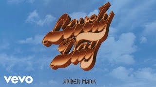 Amber Mark  Lovely Day Official Audio [upl. by Terag]