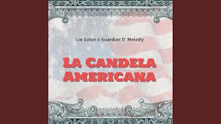 La Candela Americana feat Guardian D Melody [upl. by Yrallam]