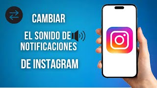 Como Cambiar El Sonido De Notificaciones De Instagram Iphone Y Apple 2024 [upl. by Aneet]