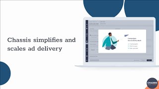 Chassis Helps Businesses Streamline Ad Delivery and Management [upl. by Rovelli]