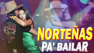 Norteñas para bailar 2023 💃🏽 Norteñas Mix 💃🏽 Cumbias Norteñas 2023 [upl. by Hamitaf]