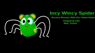 Incy Wintsy Spider  Sing Along May Yousif Singalong Rhymes [upl. by Inasah814]