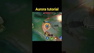 Aurora tutorial shorts mlbb mobilelegends [upl. by Ecirtaeb]