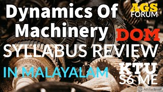 KTU Dynamics Of Machinery DOM Syllabus Review  BTech Mechanical  Malayalam  AGS ForumAnantharam [upl. by Netsrik482]