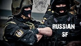 Russian Special Forces  Any Mission Any Time Any Place [upl. by Nora]