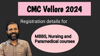 CMC Vellore 2024 Registration details for MBBS Nursing and Paramedical courses [upl. by Maggio619]