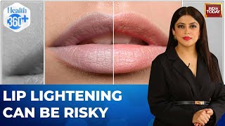 Lip Lightening The Latest Craze Are Laser Treatments Safe  Health 360 With Sneha Mordani [upl. by Eetse]